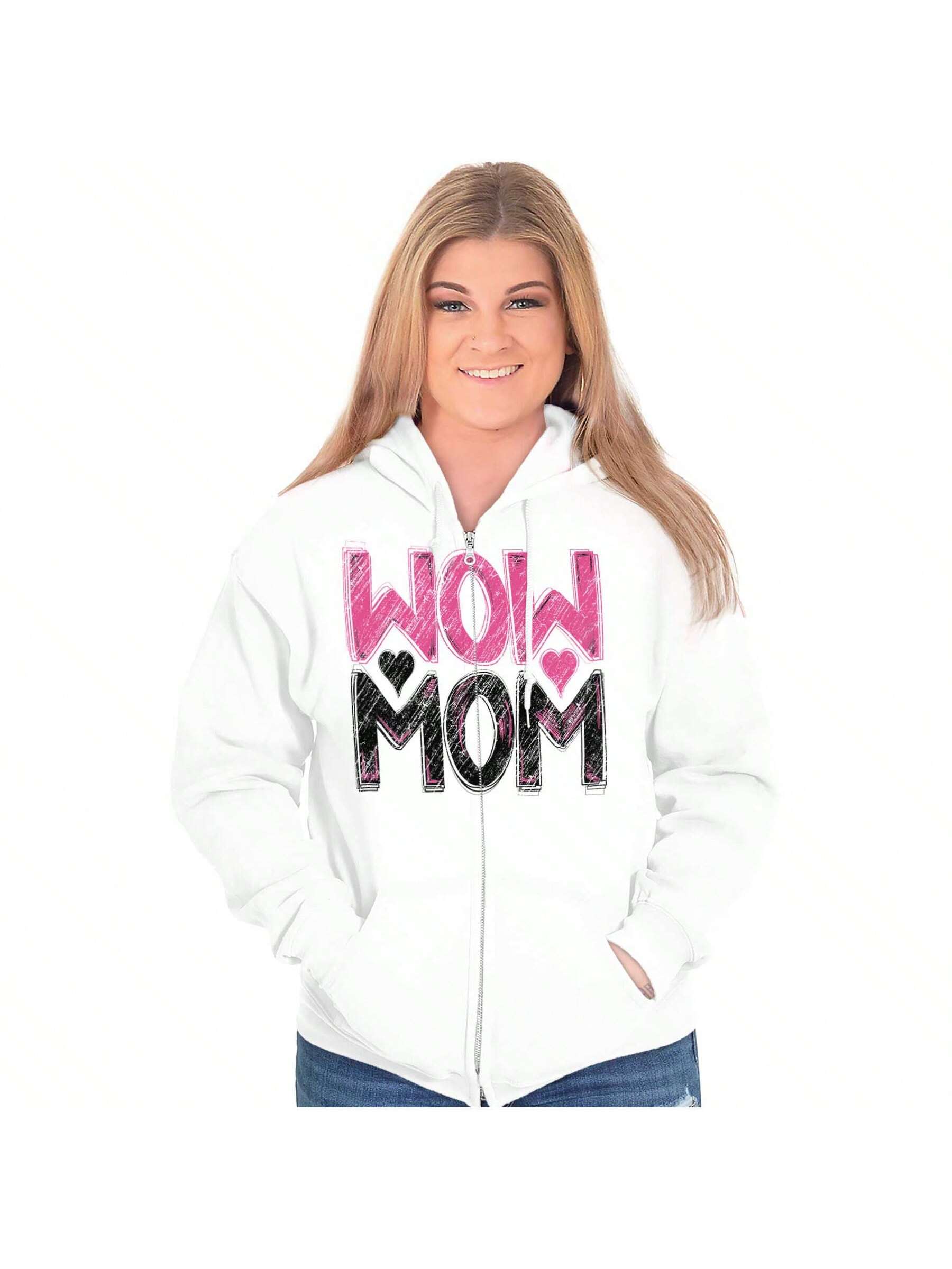 Wow Mom  Mothers Day Zip Hoodie Sweatshirt 