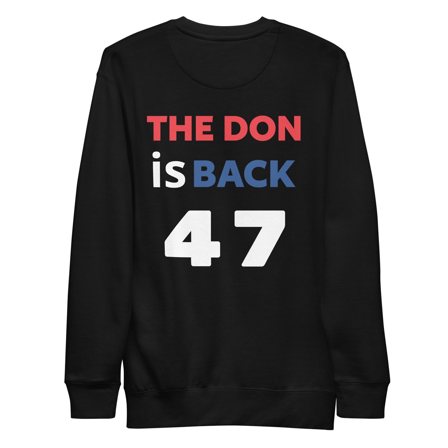 The Don Is Back Unisex Premium Sweatshirt 